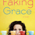 Speaking of covers….Faking Grace!