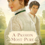 A Passion Most Pure by Julie Lessman