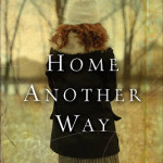 Home Another Way by Christa Parrish