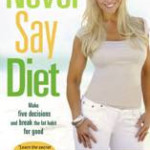 Never Say Diet & The Never Say Diet Personal Fitness Coach by Chantel Hobbs with Aussie Giveaway