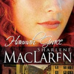 Hannah Grace by Sharlene MacLaren