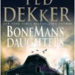 CFBA Blog Tour of Boneman’s Daughters by Ted Dekker