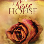 CFBA Blog Tour of Rose House by Tina Ann Forkner