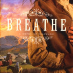 CFBA Blog Tour of Breathe by Lisa Tawn Bergren