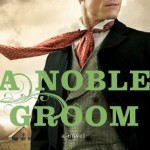 A Noble Groom by Jody Hedlund