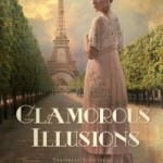 Glamorous Illusions by Lisa T. Bergren