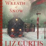 A Wreath of Snow by Liz Curtis Higgs