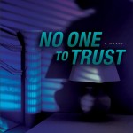 No One to Trust by Lynette Eason
