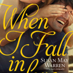 When I Fall in Love by Susan May Warren