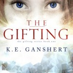 The Gifting by K. E. Ganshert