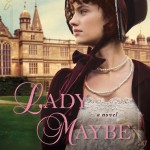Lady Maybe by Julie Klassen