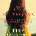 The Sea Keeper’s Daughters by Lisa Wingate