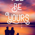 I’ll Be Yours by Jenny B. Jones