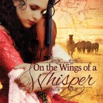 On the Wings of a Whisper by Lynnette Bonner