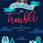 Engaged in Trouble by Jenny B. Jones