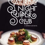 The Saturday Night Supper Club by Carla Laureano