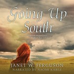 Going Up South by Janet W. Ferguson ~ Audiobook Review