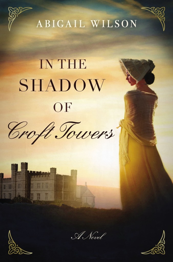 In the Shadow of Croft Towers by Abigail Wilson