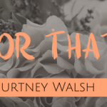 Courtney Walsh: This or That (with giveaway)