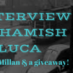 A Character Interview with Hamish DeLuca