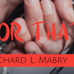 Richard L. Mabry, M.D.: This or That (with giveaway)