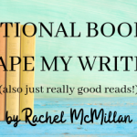 Inspirational Books that shape my writing by Rachel McMillan (with giveaway)