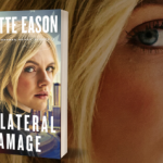 Collateral Damage by Lynette Eason (with giveaway)