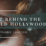 The Grit behind the Glam in Old Hollywood by Stephanie Landsem (with giveaway)
