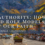 A Higher Authority: How Childhood Role Models Affect Our Faith by Carla Laureano (with giveaway)