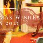 Christmas Wishes in 2021 by Lynn Austin (with giveaway)