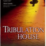 CFBA Blog Tour of Tribulation House by Chris Well