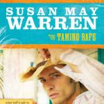 Taming Rafe By Susan May Warren & Blog Tour