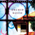 Orchid House by Cindy Martinusen