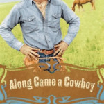 Along Came a Cowboy by Christine Lynxwiler