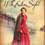 Blog tour of With Endless Sight by Allison Pittman and Aussie Giveaway