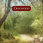 Dogwood by Chris Fabry ~ Tracy’s Take