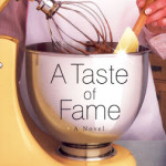 A Taste of Fame by Linda Evans Shepherd & Eva Marie Everson ~ Tracy’s Take