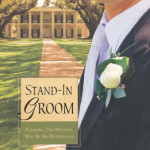 Stand-In Groom by Kaye Dacus ~ Tracy’s Take