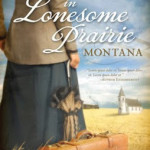 Love Finds You in Lonesome Prairie, Montana by Tricia Goyer & Ocieanna Fleiss