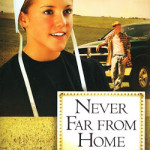 Never Far From Home by Mary Ellis ~ Tracy’s Take