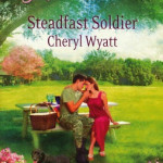Steadfast Soldier by Cheryl Wyatt