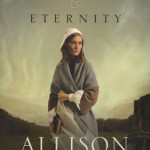 For Time & Eternity by Allison Pittman ~ Tracy’s Take