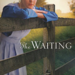 The Waiting by Suzanne Fisher Woods