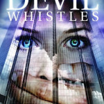 When the Devil Whistles by Rick Acker