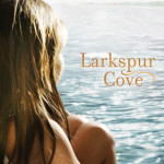 Larkspur Cove by Lisa Wingate