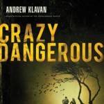 Character Spotlight ~ Andrew Klavan’s Sam Hopkins from Crazy Dangerous