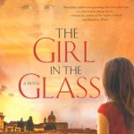 The Girl in the Glass by Susan Meissner ~ Tracy’s Take