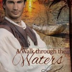 A Walk Through the Waters by Lynnette Bonner