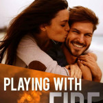 Playing with Fire by Susan May Warren