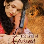 The Trail of Chains by Lynnette Bonner